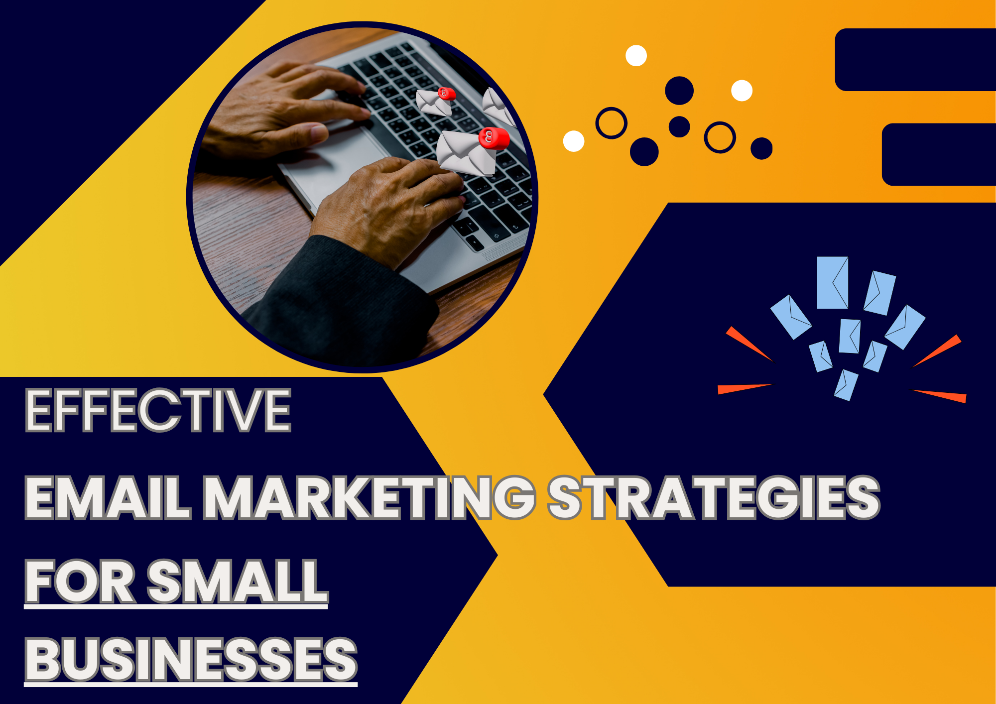 Effective email marketing strategies for small businesses
