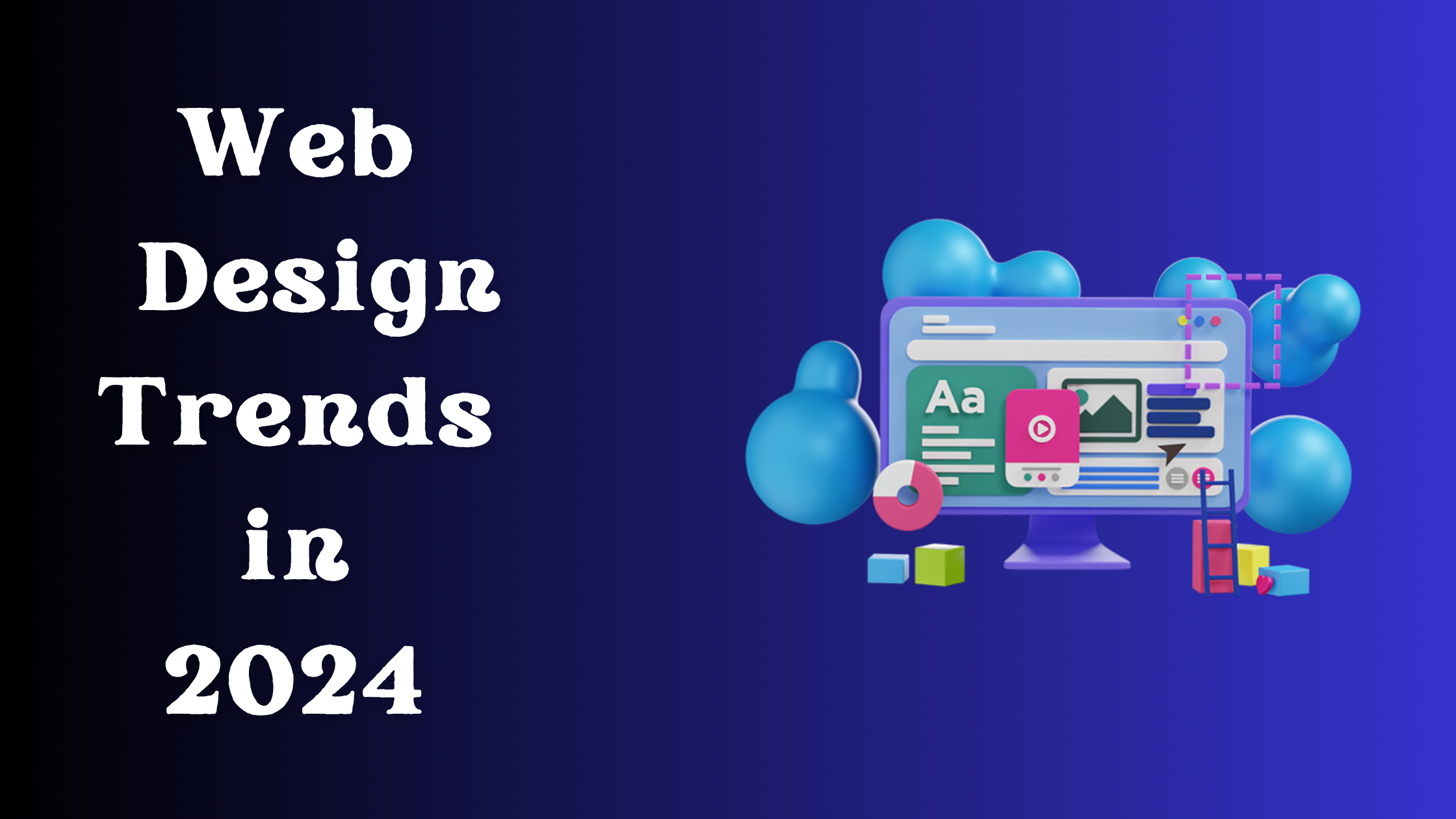 Web Design Trends to Watch in 2024