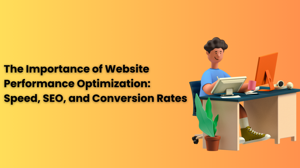 The Importance of Website Performance Optimization