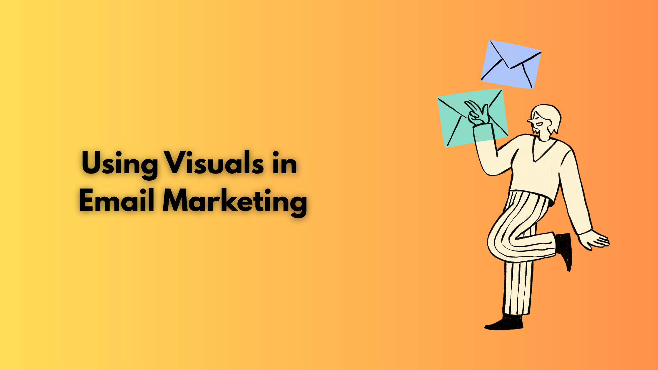 Using Visuals in Email Marketing
