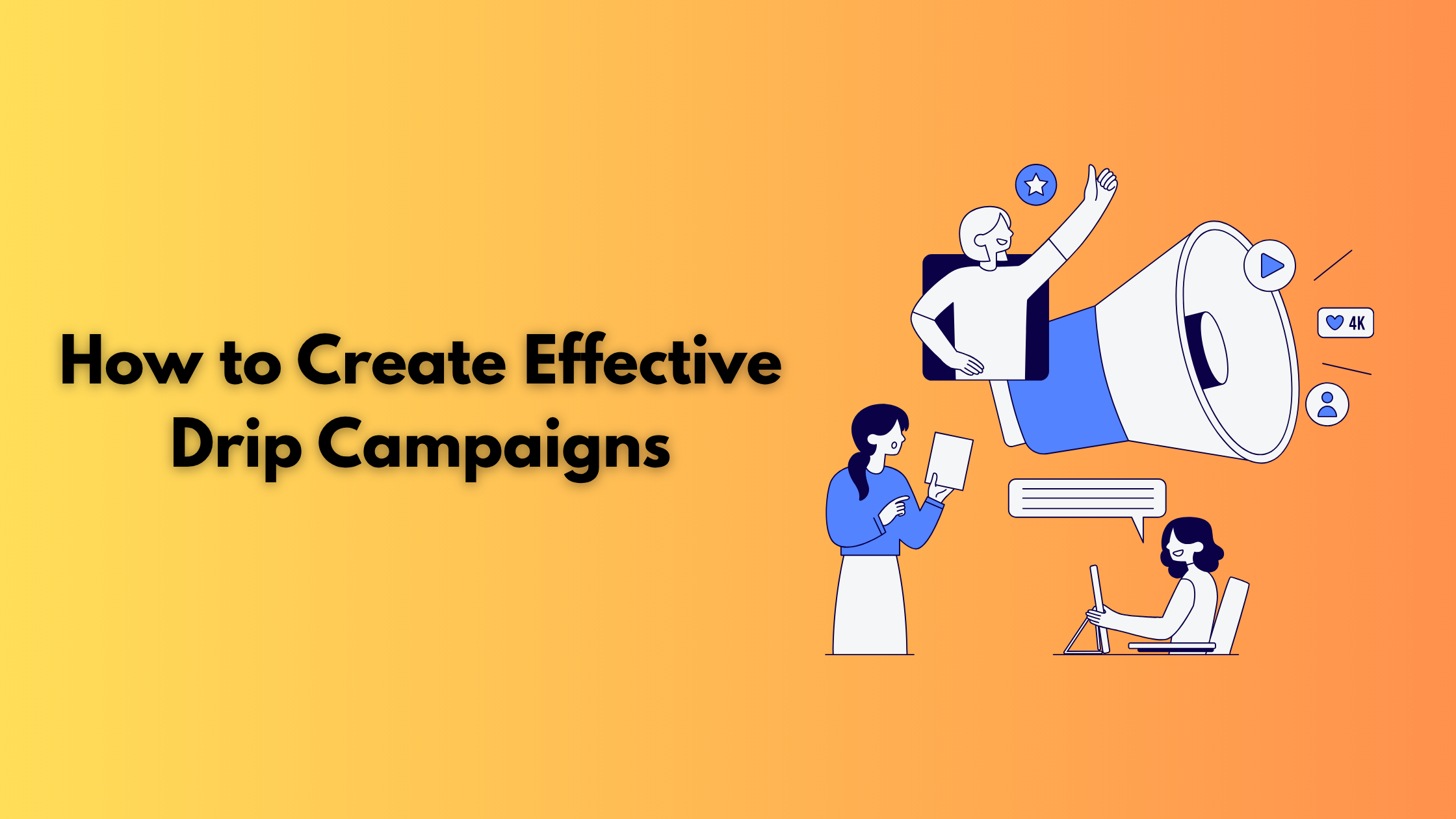 How to Create Effective Drip Campaigns