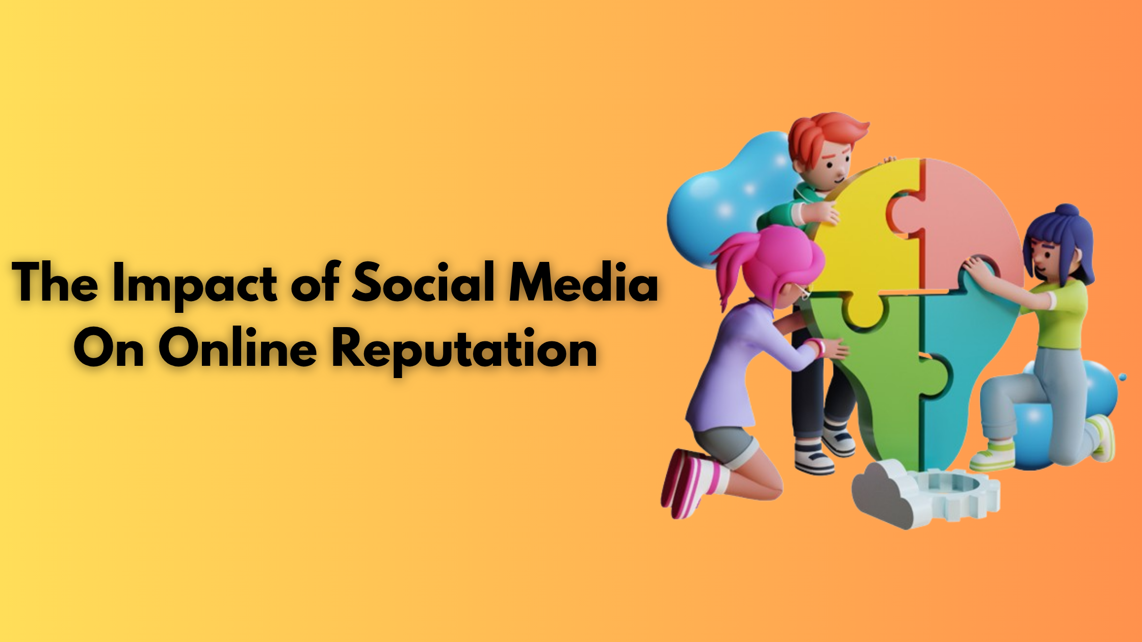 The Impact of Social Media On Online Reputation