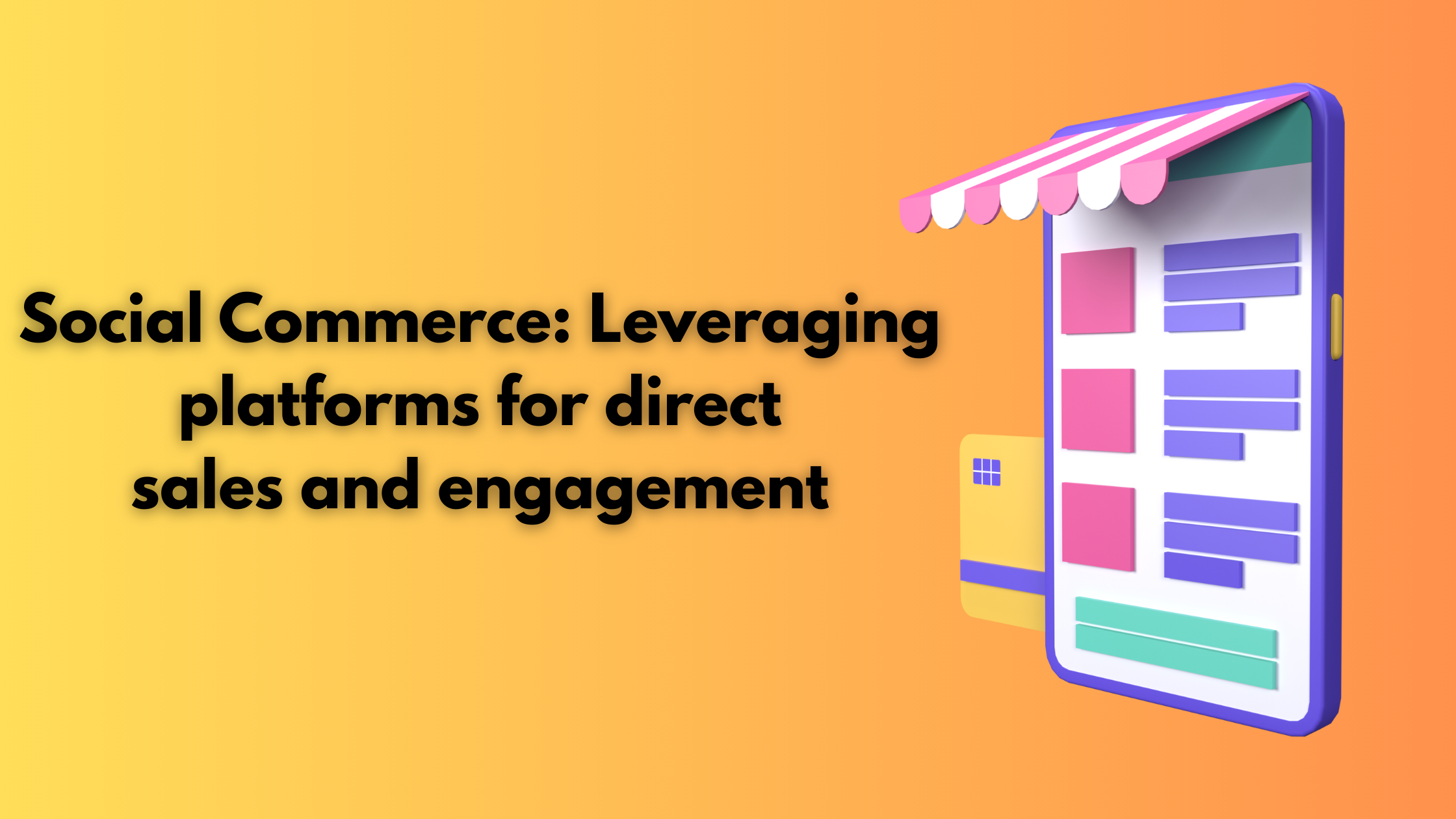 Social Commerce: Leveraging platforms for direct sales and engagement 