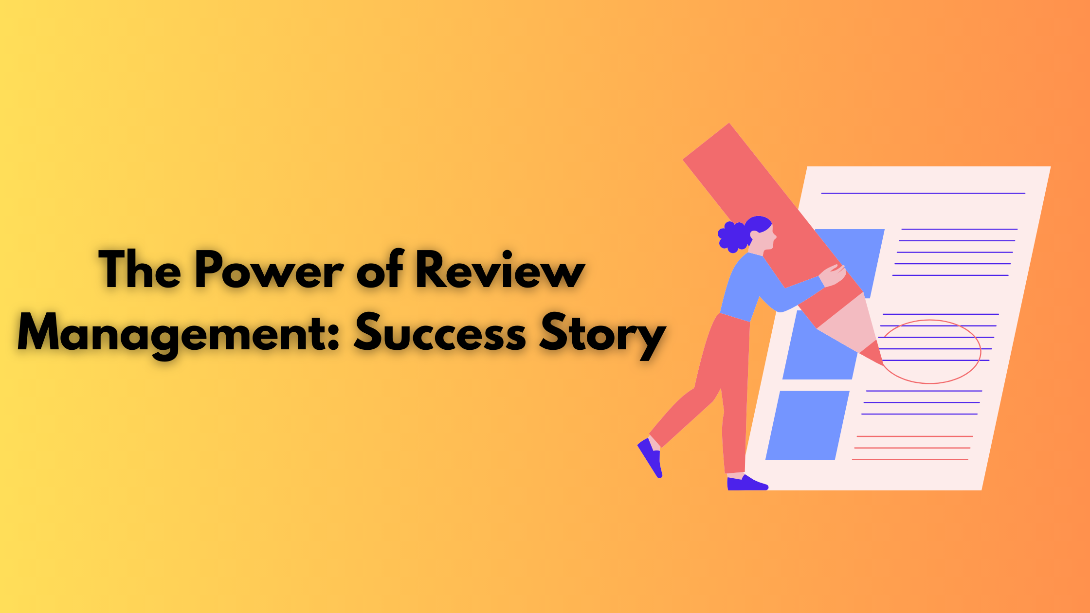 The Power of Review Management: Success Story