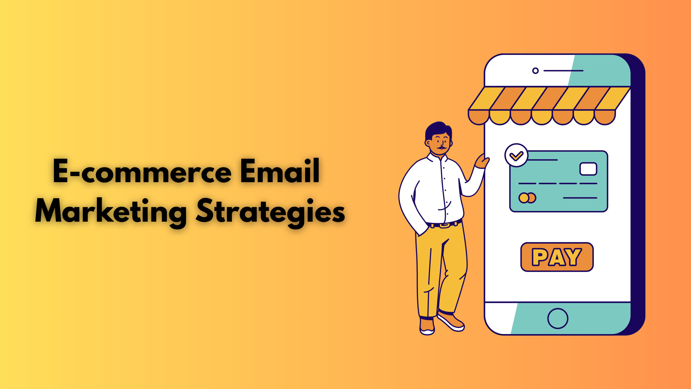E-commerce Email Marketing Strategies