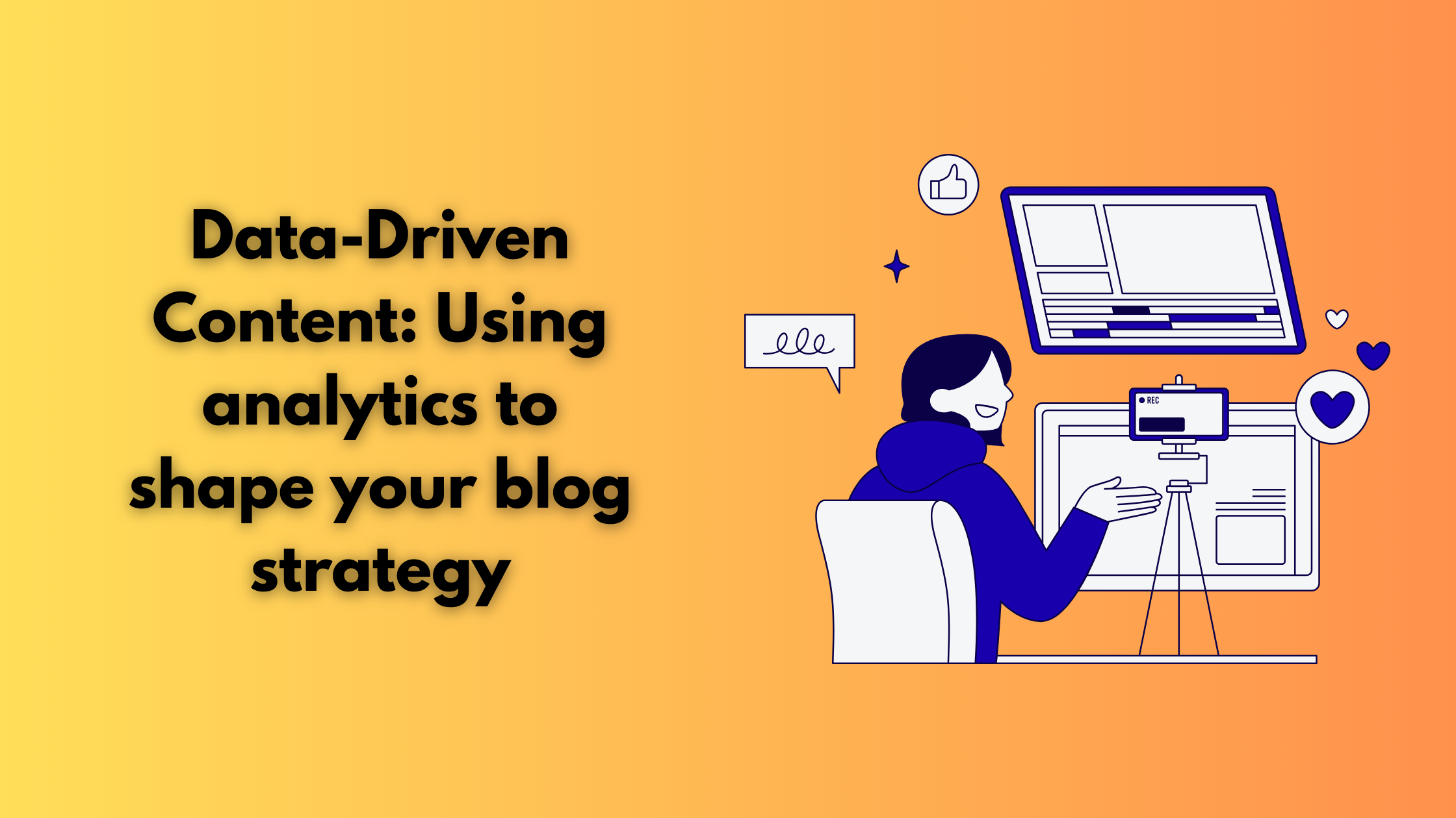 Data-Driven Content: Using analytics to shape your blog strategy