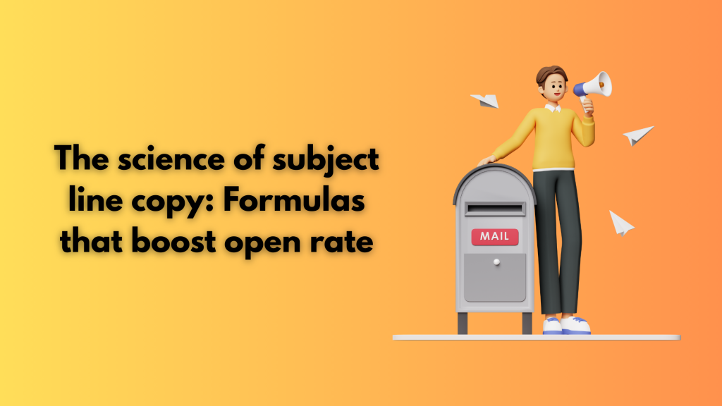 The science of subject line copy: Formulas that boost open rate